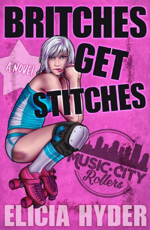 [Music City Rollers 02] • Britches Get Stitches